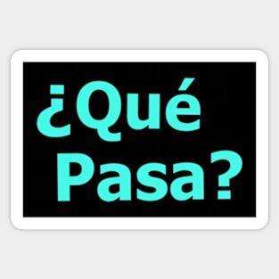 Que Pasa (hello in Spanish) Sticker